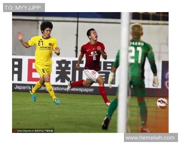 日语次回合广州恒大对决柏太阳神精彩赛事前瞻与分析